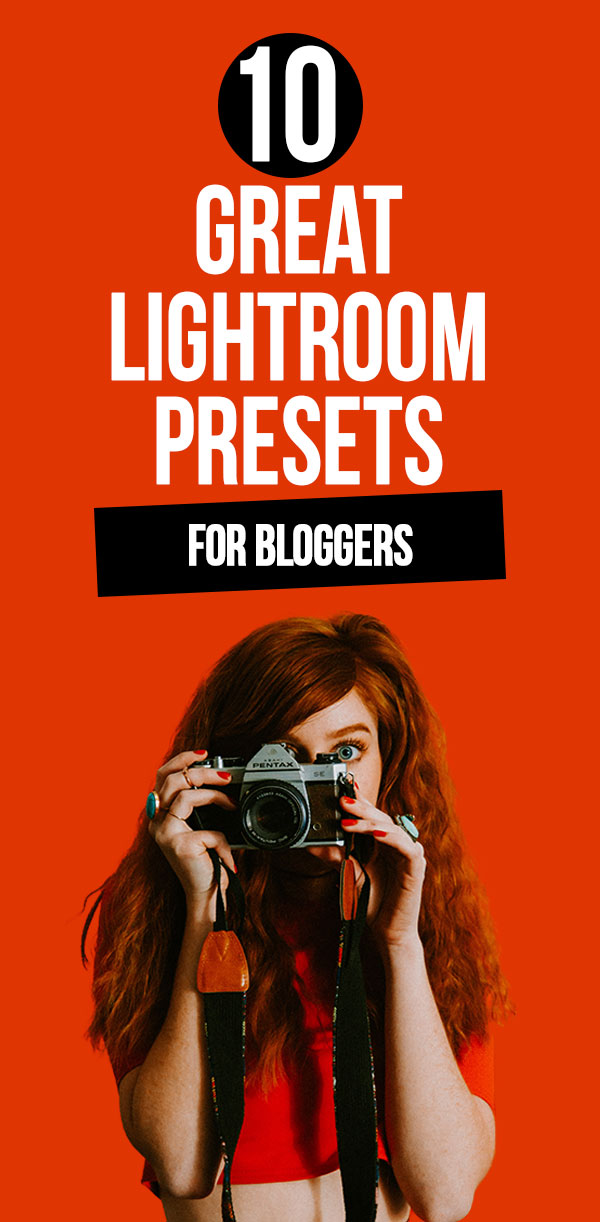 10 Great Lightroom Presets For Bloggers